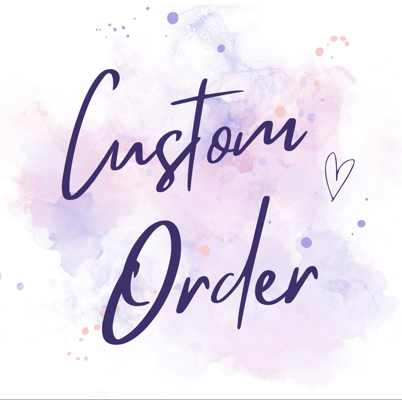 Custom Order